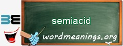 WordMeaning blackboard for semiacid